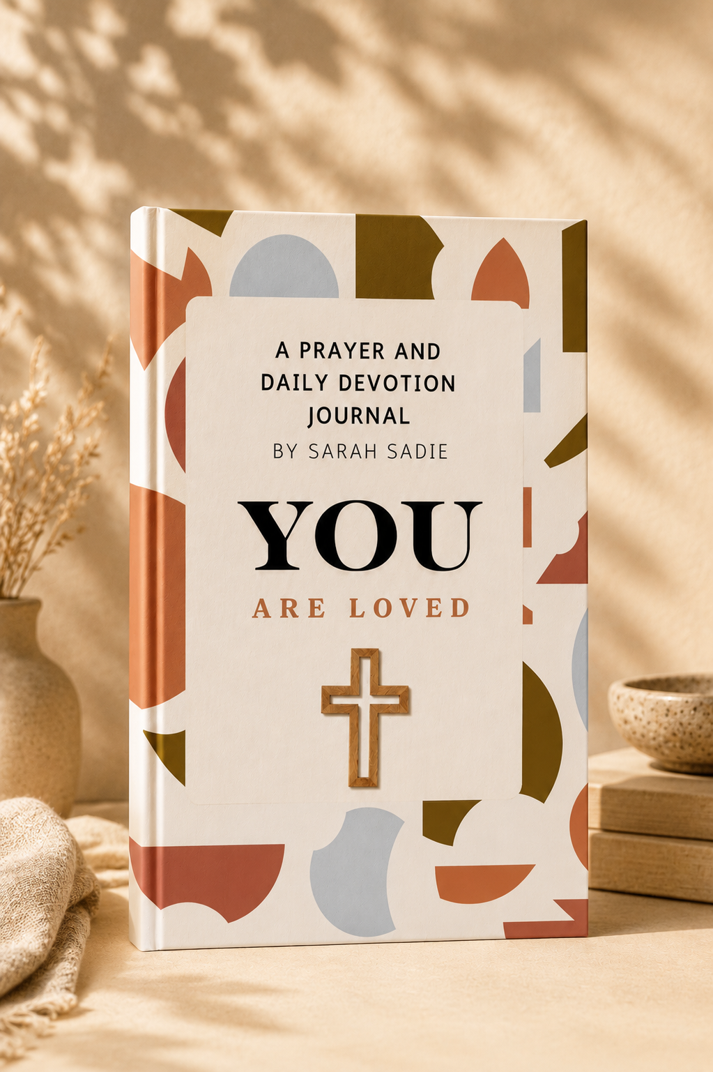A Prayer and Daily Devotional Journal: You Are Loved