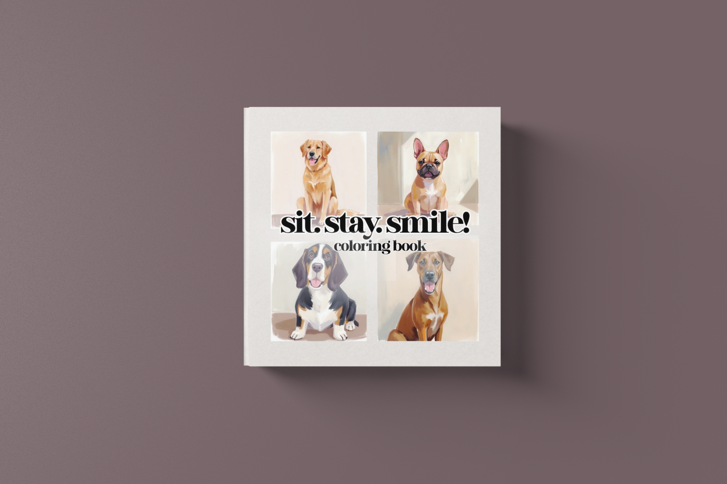 Sit. Stay. Smile